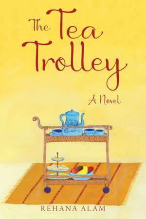 The Tea Trolley de Rehana Alam