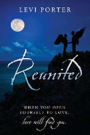 Reunited de Levi Porter