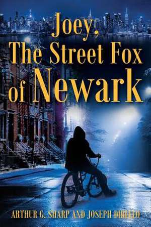 Joey, the Street Fox of Newark de Arthur G. Sharp