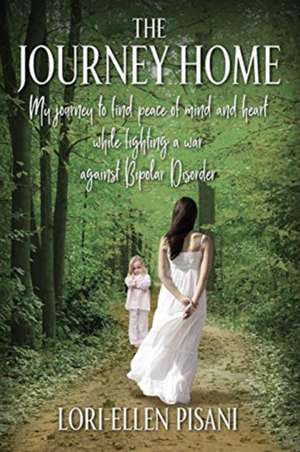 The Journey Home de Lori-Ellen Pisani