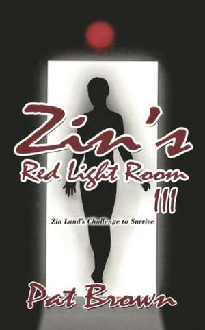 Zin's Red Light Room III de Pat Brown