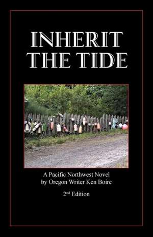 Inherit the Tide 2nd Edition de Ken Boire