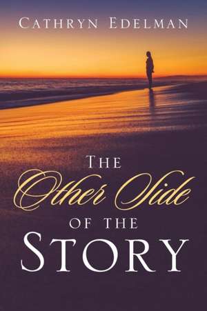 The Other Side of the Story de Cathryn Edelman