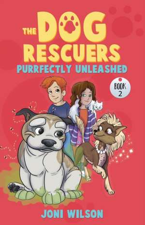 The Dog Rescuers Book II de Joni Wilson