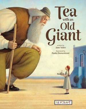 Tea with an Old Giant de Jane Yolen