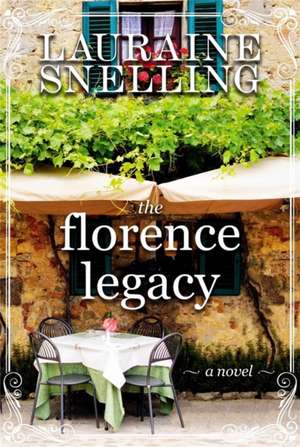 The Florence Legacy de Lauraine Snelling