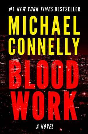 Blood Work de Michael Connelly