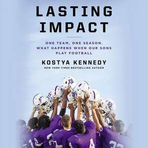 Lasting Impact de Kostya Kennedy