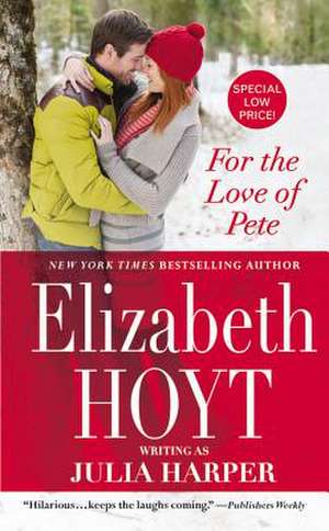 For the Love of Pete de Elizabeth Hoyt