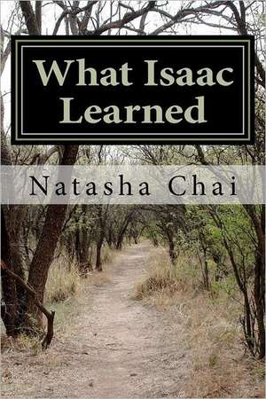 What Isaac Learned: An Arctic Fable de Natasha Chai