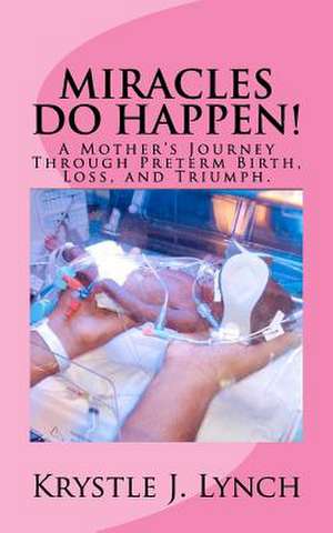 Miracles Do Happen! de Krystle J. Lynch