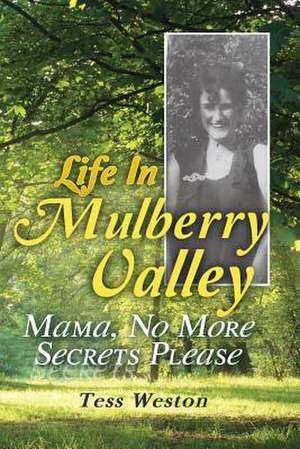 Life in Mulberry Valley de Tess Weston