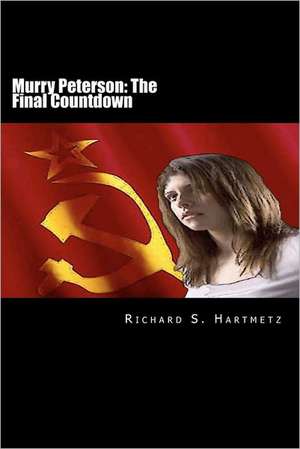 Murry Peterson: The Final Countdown de Richard S. Hartmetz