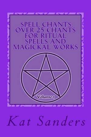 Spell Chants de Kat Sanders