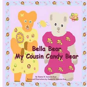 Bella Bear My Cousin Candy Bear: Student Handbook of Technology Skills Instruction & Assessment de Rosa, Osanna Kazezian