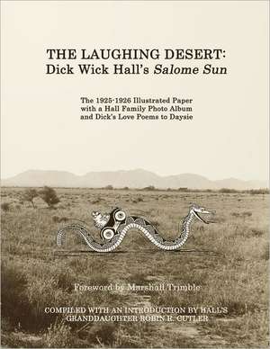 The Laughing Desert: Dick Wick Hall's Salome Sun de Robin R. Cutler