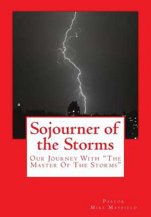 Sojourner of the Storms de Mike Mayfield