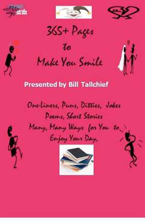 365 + Pages to Make You Smile de Bill Tallchief