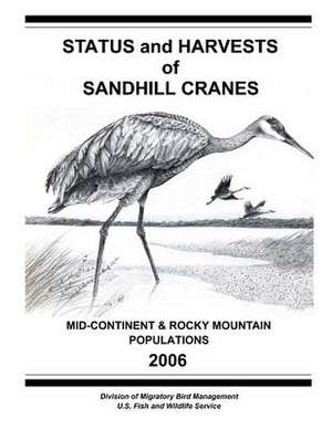 Status and Harvests of Sandhill Cranes de David E. Sharp