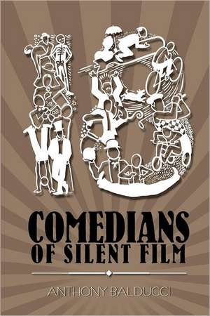 Eighteen Comedians of Silent Film: Constitutions of Order Among the Nuer de Anthony Balducci