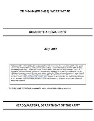 TM 3-34.44 (FM 5-428) / McRp 3-17.7d Concrete and Masonry July 2012 de United States Government Us Army