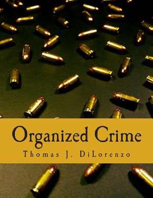 Organized Crime de Thomas J. Dilorenzo