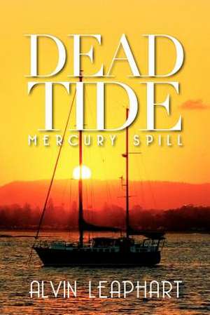 Dead Tide de Alvin Leaphart