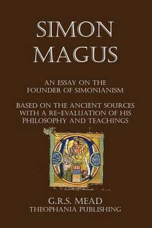Simon Magus de G. R. S. Mead