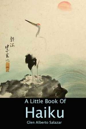 A Little Book of Haiku de Salazar, Glen Alberto