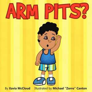 Arm Pits? de Xavia McCloud