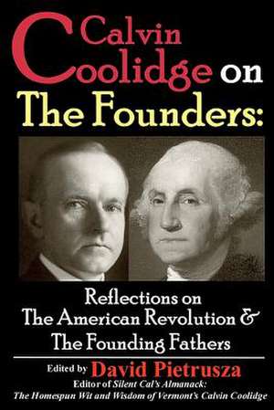 Calvin Coolidge on the Founders de MR David Pietrusza