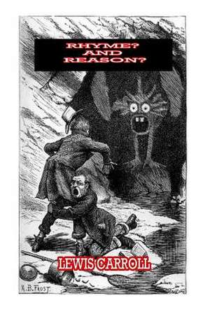 Rhyme? and Reason? de Lewis Carroll
