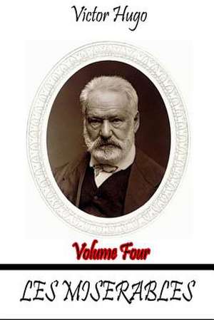 Les Miserables Volume Four de Victor Hugo