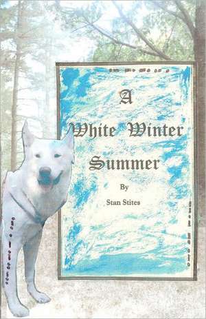 A White Winter Summer: La Batalla Inacabada de Stan Stites