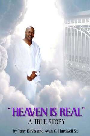 Heaven Is Real de MR Tony Davis