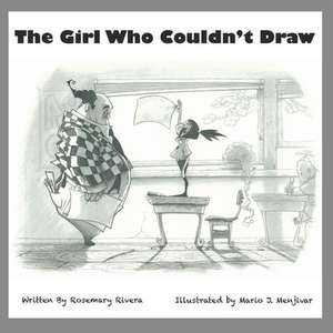 The Girl Who Couldn't Draw de Rosemary Rivera