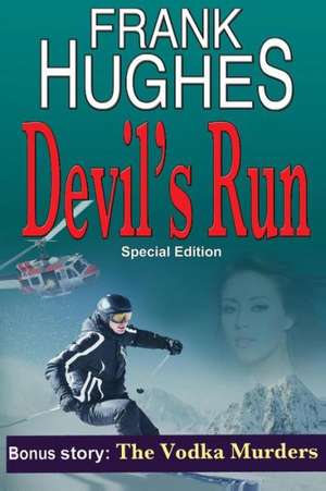 Devil's Run Special Edition: One Woman's Fairytale de Frank Hughes