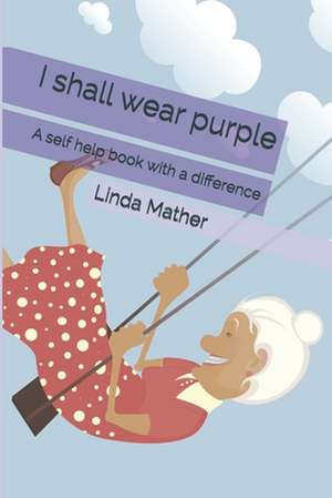 I Shall Wear Purple de Linda Mather