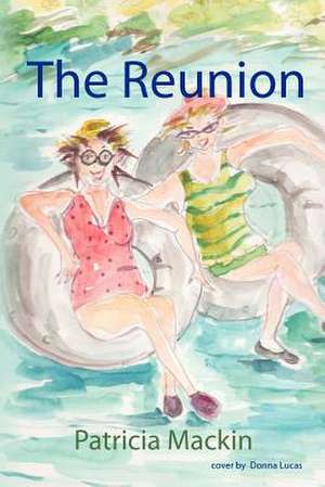 The Reunion de Patricia Mackin