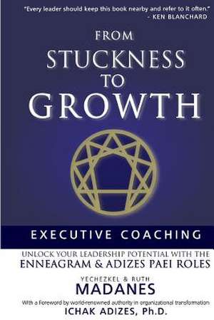 From Stuckness to Growth de Yechezkel Madanes Ma