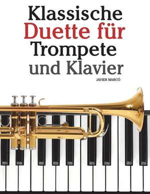 Klassische Duette Fur Trompete Und Klavier de Javier Marco