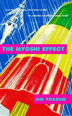 The Myoshi Effect de Jim Yoakum