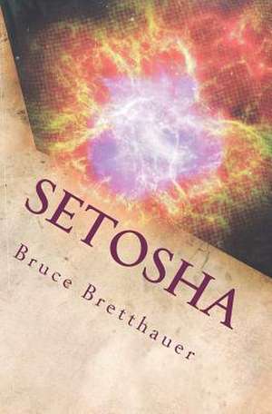 Setosha de Bruce H. Bretthauer