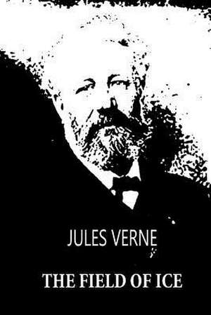 The Field of Ice de Jules Verne