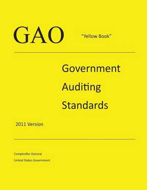 Gao Yellow Book - Government Auditing Standards - 2011 Version de Comptroller Ge United States Government