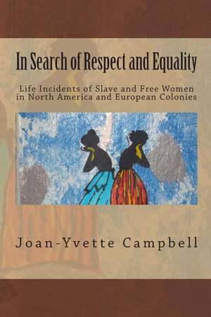 In Search of Respect and Equality de Joan-Yvette Campbell