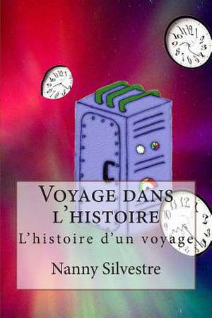 Voyage Dans L'Histoire de Nanny Silvestre