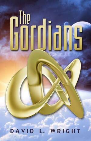 The Gordians de David L. Wright