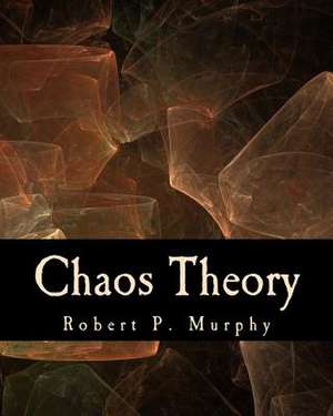 Chaos Theory de Robert P. Murphy