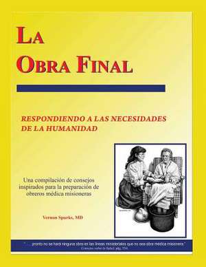 La Obra Final de Vernon Sparks M. D.